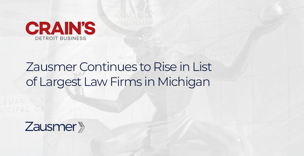 Zausmer Continues To Rise In List Of Largest Law Firms In Michigan